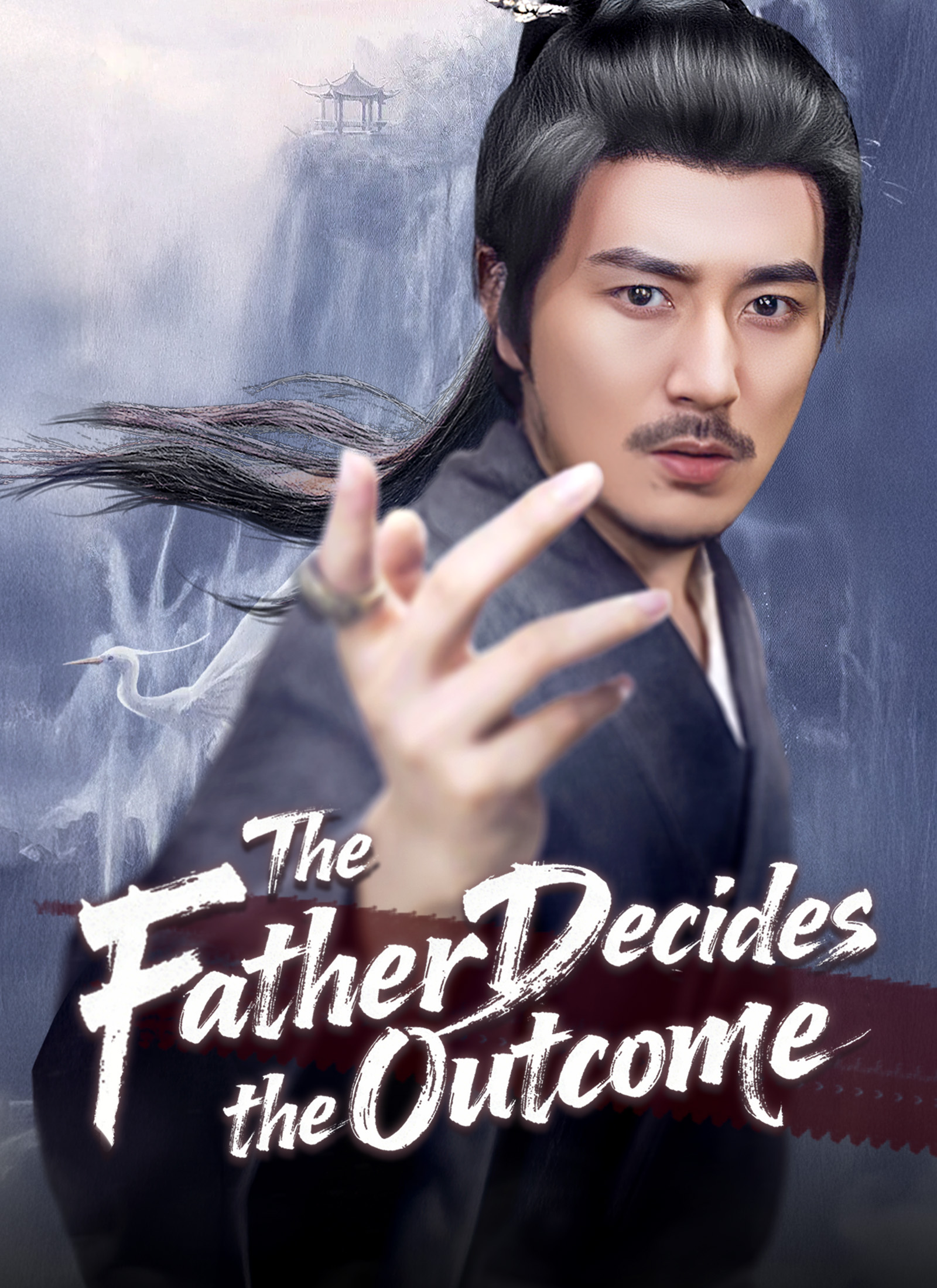 Drama China The Father Decides the Outcome sub Indo - poster
