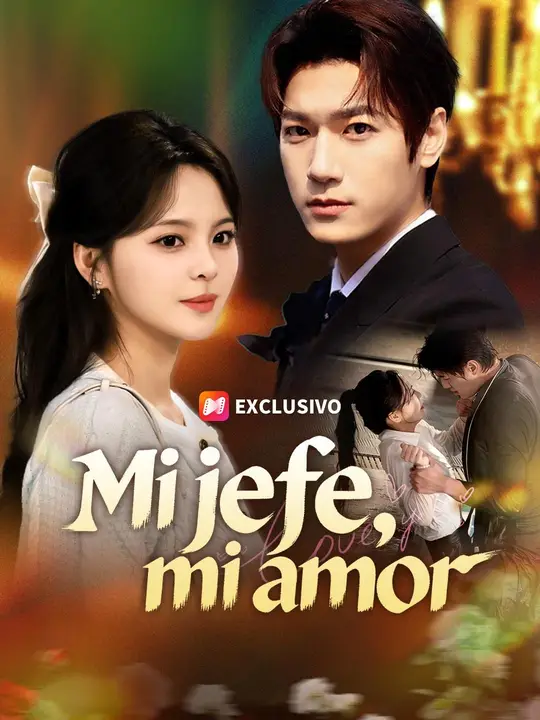 (Doblado) Mi jefe, mi amor (Doblado) Mi jefe, mi amor Chinese drama poster - NetShort